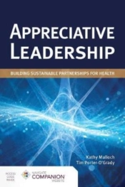 Appreciative Leadership: Building Sustainable Partnerships For Health