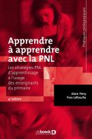 Apprendre À Apprendre Avec La Pnl ; Les Stratégies Pnl D'Apprentissage À L'Usage Des Enseignants Du Primaire (4e Édition)