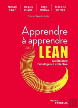 Bertrand.pt - Apprendre À Apprendre Avec Le Lean : Accélérateur D'Intelligence Collective