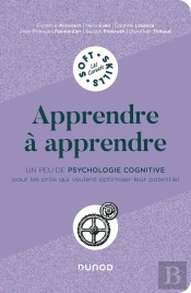 Apprendre À Apprendre : Un Peu De Psychologie Cognitive Pour Les Pros Qui Veulent Optimiser Leur Potentiel