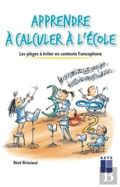 Apprendre À Calculer À L'École ; Les Pièges À Éviter En Contexte Francophone