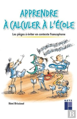 Bertrand.pt - Apprendre À Calculer À L'École ; Les Pièges À Éviter En Contexte Francophone