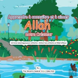 Bertrand.pt - Apprendre A Connaitre Et A Aimer Allah Notre Createur