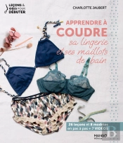 Apprendre À Coudre Sa Lingerie Et Ses Maillots De Bain