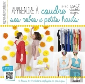 Apprendre A Coudre Ses Robes Et Ses Petits Hauts