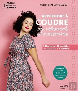 Bertrand.pt - Apprendre À Coudre Ses Vêtements Et Accessoires : 18 Leçons Et 12 Modelés En Pas À Pas + Vidéos