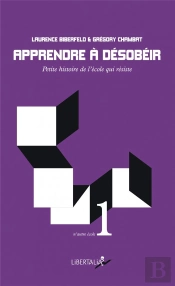 Apprendre A Desobeir - Nouvelle Edition