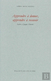 Apprendre À Donner, Apprendre À Recevoir ; Lettre À Jacques Chevrier