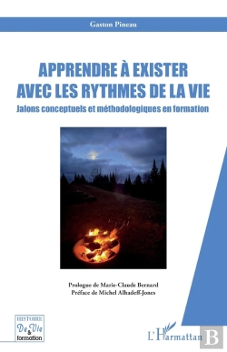 Bertrand.pt - Apprendre À Exister Avec Les Rythmes De La Vie : Jalons Conceptuels Et Méthodologiques En Formation