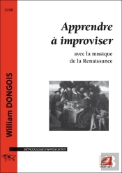 Apprendre À Improviser : Avec La Musique De La Renaissance