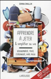 Apprendre A Jeter Et Simplifier Sa Vie