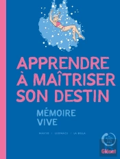 Apprendre À Maîtriser Son Destin ; Mémoire Vive