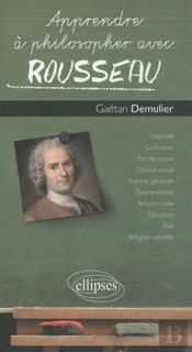 Apprendre A Philosopher Avec; Apprendre À Philosopher Avec Rousseau