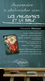 Apprendre À Philosopher Avec : Les Philosophes Et La Bible