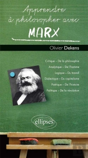Apprendre À Philosopher Avec : Marx