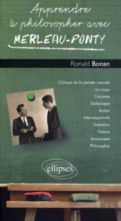 Apprendre À Philosopher Avec : Merleau-Ponty