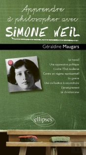 Apprendre À Philosopher Avec : Simone Weil