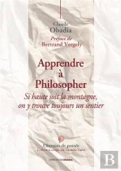 Apprendre À Philosopher : Si Haute Soit La Montage, On Y Trouve Toujours Un Sentier