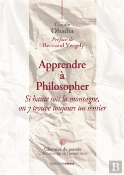 Bertrand.pt - Apprendre À Philosopher : Si Haute Soit La Montage, On Y Trouve Toujours Un Sentier