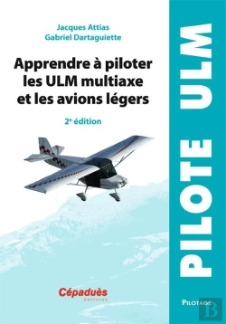 Bertrand.pt - Apprendre A Piloter Les Ulm Multiaxe Et Les Avions Legers - 2e Edition