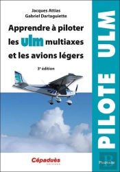 Apprendre À Piloter Les Ulm Multiaxes Et Les Avions Légers (3e Édition)