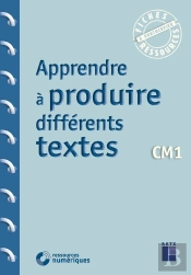 Apprendre À Produire Différents Textes ; Cm1 (Édition 2020)