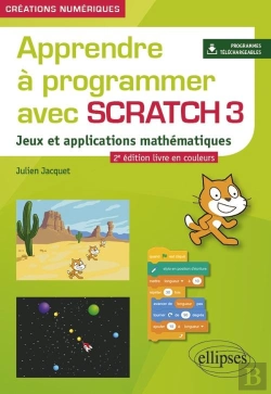 Bertrand.pt - Apprendre À Programmer Avec Scratch 3 - Jeux Et Applications Mathématiques - 2e Édition En Couleurs