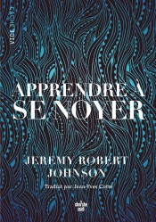 Apprendre A Se Noyer