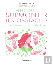 Apprendre À Surmonter Les Obstacles ; Sauvez-Vous Par L'Écriture