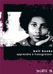 Apprendre À Transgresser ; L'Éducation Comme Pratique De La Liberté