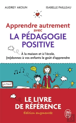 Bertrand.pt - Apprendre Autrement Avec La Pédagogie Positive : À La Maison Et À L'École, (Re)Donnez À Vos Enfants Le Goût D'Apprendre