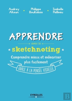 Bertrand.pt - Apprendre Avec Le Sketchnoting ; Comprendre Mieux Et Mémoriser Plus Facilement Grâce À La Pensée Visuelle