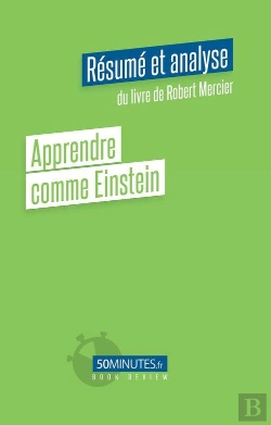 Bertrand.pt - Apprendre Comme Einstein Resume Et Analyse Du Livre De Robert Mercier