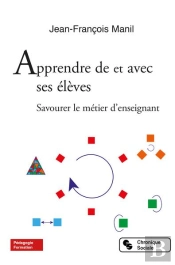 Apprendre De Et Avec Ses Eleves - Savourer Le Metier D'Enseignant