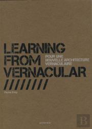 Apprendre Des Cultures Vernaculaires ; Pour Une Architecture Vernaculaire