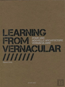 Bertrand.pt - Apprendre Des Cultures Vernaculaires ; Pour Une Architecture Vernaculaire