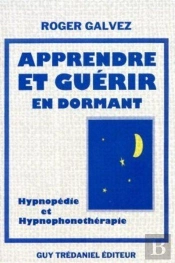 Apprendre Et Guerir En Dormant
