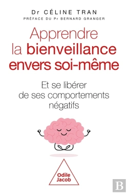 Bertrand.pt - Apprendre La Bienveillance Envers Soi-Même : Et Se Libérer De Ses Comportements Négatifs