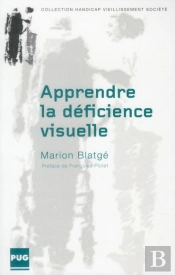 Apprendre La Déficience Visuelle ; Une Socialisation