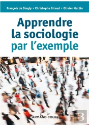 Apprendre La Sociologie Par L'Exemple (3e Édition)