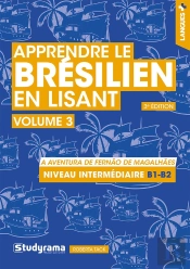 Apprendre Le Brésilien En Lisant ; Niveau Intermédiaire ; A Aventura De Fernão De Magalhães