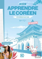 Apprendre Le Coréen : Le Coréen Pour Tous ; Débutant