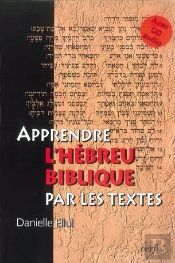Apprendre L'Hebreu Biblique Par Les Textes