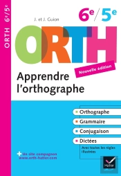 Apprendre L'Orthographe ; 6eme/5eme (Edition 2009)