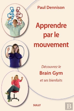 Bertrand.pt - Apprendre Par Le Mouvement ; Découvrez Le Brain Gym Et Ses Bienfaits