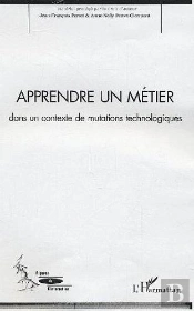 Apprendre Un Metier ; Dans Un Contexte De Mutations Technologiques