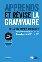 Apprends et révise la grammaire - Gramática Prática de Francês - 3.º Ciclo Ensino Básico e Ensino Secundário