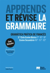 Apprends et révise la grammaire - Gramática Prática de Francês - 3.º Ciclo Ensino Básico e Ensino Secundário