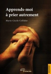 Apprends-Moi A Prier Autrement