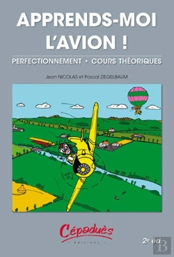 Bertrand.pt - Apprends-Moi L'Avion ! ; Perfectionnement, Cours Théoriques (2e Édition)